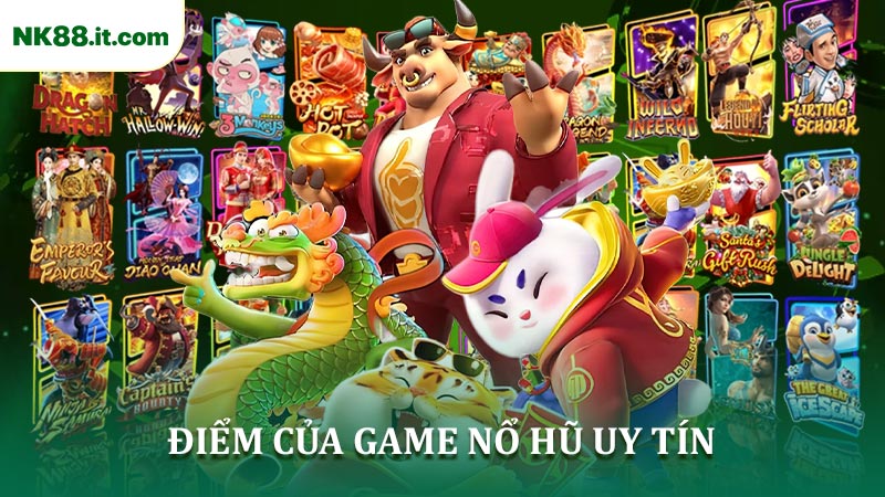 Đánh giá đặc điểm của game nổ hũ uy tín