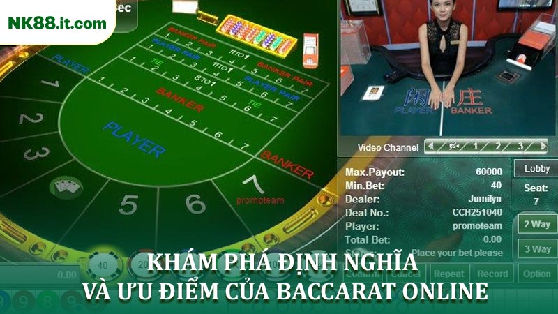 Khám Phá Định Nghĩa Và Ưu điểm Của Baccarat Online