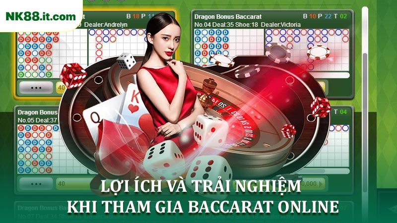Lợi Ích Và Trải Nghiệm Khi Tham Gia Baccarat Online