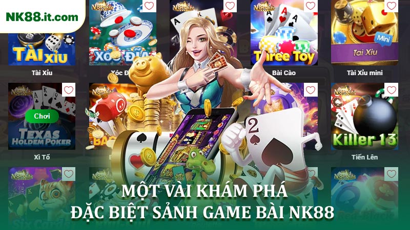 Một Vài Khám Phá Đặc biệt Khi Đến Sảnh Game Bài NK88