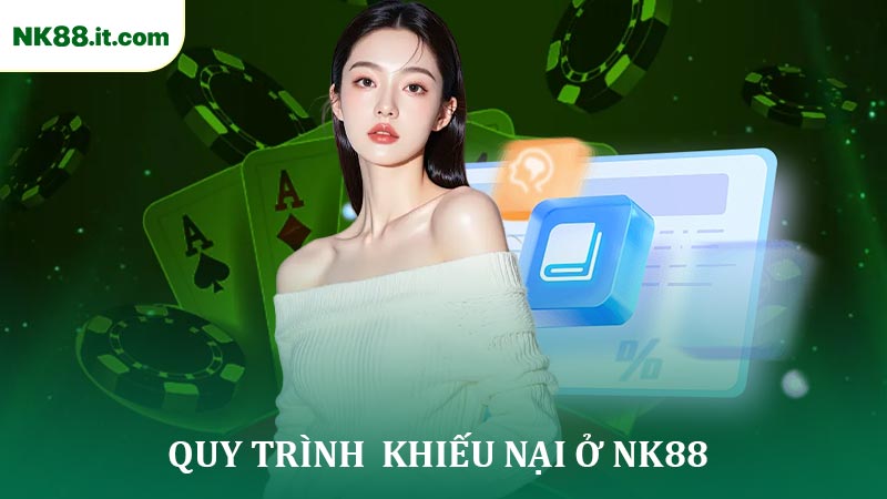 Quy Trình Chống Tranh cãi, Khiếu Nại Ở NK88