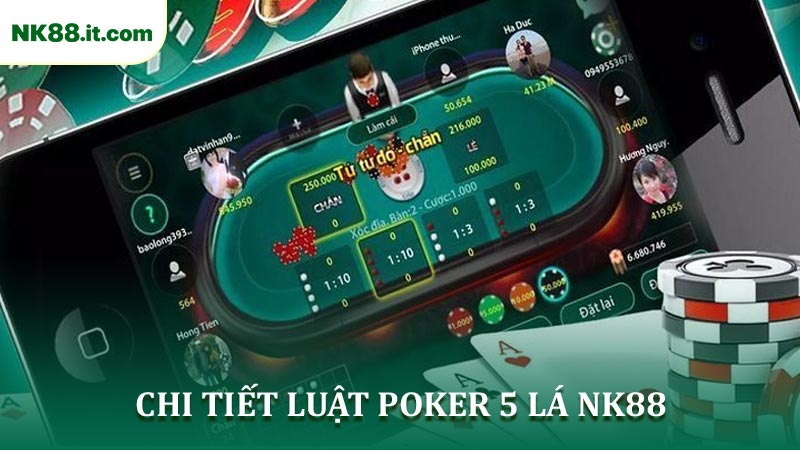 Chi Tiết Luật Poker 5 Lá NK88 Cho Người Mới Bắt Đầu